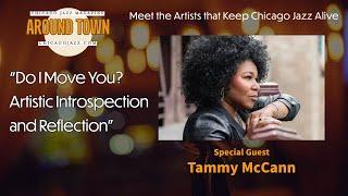 Chicago Jazz - Jazz Vocalist Tammy McCann's Artistic Introspection and Reflection