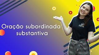 Oração subordinada substantiva - Brasil Escola