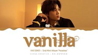 KAI (EXO) - 'Vanilla' Lyrics Color Coded (Han/Rom/Eng) | @HansaGame