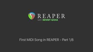 First MIDI Song in REAPER - (Part 1/8)