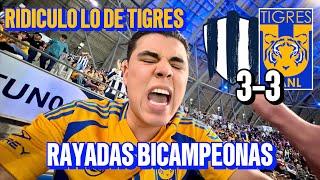 RIDÍCULO TIGRE Y HAZAÑA RAYADA | RAYADAS VS TIGRES | FINAL REGIA FEMENIL | LIGA MX FEMENIL AP 2024