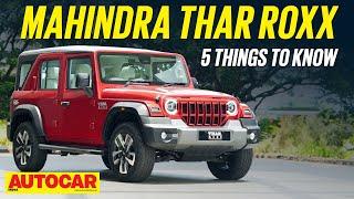 Mahindra Thar Roxx - 5 things to know about the 5 door Thar | Autocar India