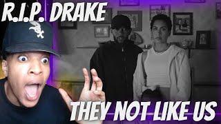 R.I.P. DRIZZY DRAKE!! KENDRICK LAMAR - THEY NOT LIKE US (OFFICIAL VIDEO) | REACTION