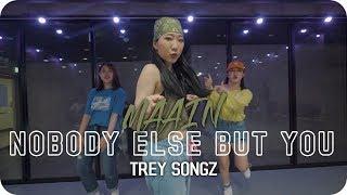 Nobody Else But You - TREY SONGZ / MAAIN choreography / Dope Dance Studio