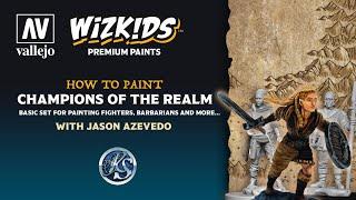 Acrylicos Vallejo & WizKids - CHAMPIONS OF THE REALM