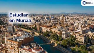 Estudiar en la Región de Murcia - ¿Qué es Murcia? - Cómo estudiar en la universidad española.