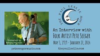 Pete Seeger Interview on The Paul Leslie Hour