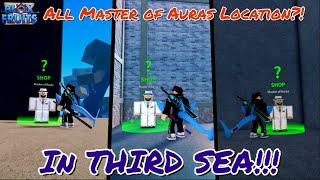 (Blox Fruits) ALL Master of Auras Locations in THIRD SEA!!