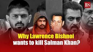 Why Lawrence Bishnoi wants to kill Salman Khan?