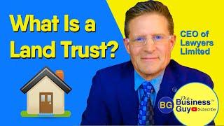 What Is a Land Trust?