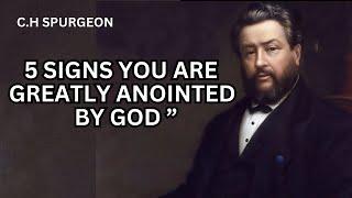 5 SIGNS YOU ARE GREATLY ANOINTED BY GOD | C.H SPURGEON SERMON