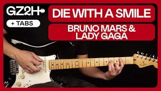 Die With A Smile Guitar Tutorial Bruno Mars & Lady Gaga Guitar |Chords + Solo|