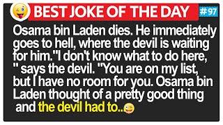 JOKES OF THE DAY  "Osama bin Laden made the devil laugh his head off!".. | Funny Daily Jokes