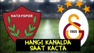 Hatayspor Galatasaray Maçı Hangi Kanalda, Saat Kaçta | İlk 11'ler