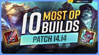 The 10 NEW MOST OP BUILDS on Patch 14.14 - League of Legends