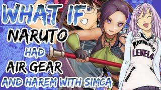 What if, Naruto had air gear and harem with simca | part 1