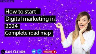 How to Start a Digital Marketing Agency in 2024  | Complete Roadmap