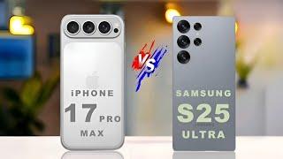 iPhone 17 Pro Max vs Samsung S25 Ultra