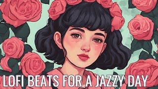 Lofi Chill Beats To Jazz Up Your Day