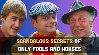 Secrets & Scandals of Only Fools and Horses