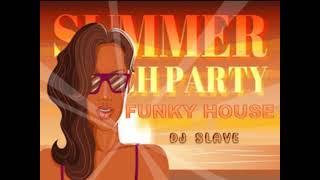 FUNKY DISCO HOUSE  FUNKY HOUSE  SESSION 496  MASTERMIX #DJSLAVE