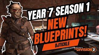YEAR 7 SEASON 1 NEW BLUEPRINTS! #TheDivision2