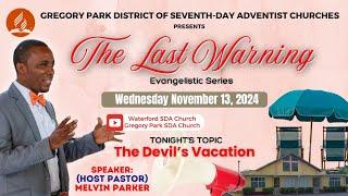 The Last Warning Evangelist Series - Wednesday November 13, 2024 @ 7:15PM