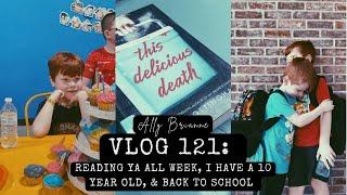 Vlog 121: Reading YA All Week, I Have a 10 Year Old, & Back To School | AllyBrianne