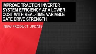 Improve Traction Inverter System Efficiency at Lower Cost