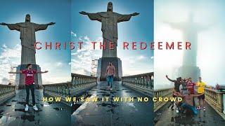 How We Saw The Christ Statue In Rio De Janeiro, Brazil With NO CROWD 