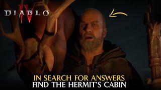 In Search for Answers Quest - Find The Hermit's Cabin | DIABLO IV