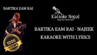 Najeek - Bartika Eam Rai (KARAOKE WITH LYRICS) | Karaoke Nepal