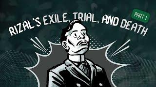 05.1 - Rizal Exile, Trial, and Death (Part 1) | Life and Works of Rizal