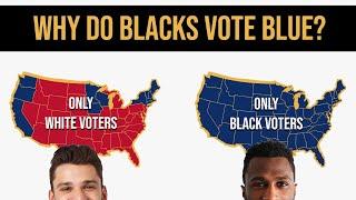 Why Do African Americans Always Vote Democrat? | America Politics