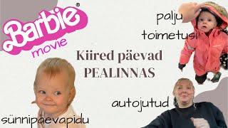 Kiire nv TALLINNAS | Barbie movie + Sünnipäevapidu + palju toimetusi | VLOG