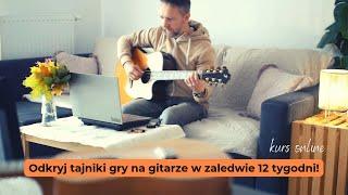 Kurs dla początkujących gitarzystów - nauka OD PODSTAW! 