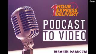 Convert podcast to video within 1 hour - Best Podcast Editing service