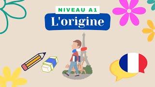 L'origine - Leçon de français (Niveau A1) - Cours de grammaire