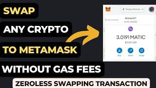 Swap Crypto Without Gas Fees on Metamask Wallet | Zero Gas Fees Swapping | Free Polygon Matic