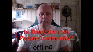 Is There an Irish Pagan Community?