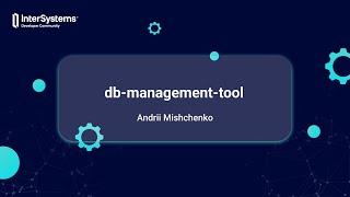 Database Management Tool - InterSystems Developer Tools Contest 2024