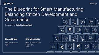 The Blueprint for Smart Manufacturing: Balancing Citizen Development and Governance