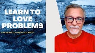 LEARN TO LOVE PROBLEMS