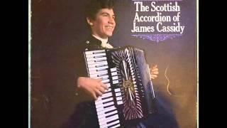 The Scottish Accordion of  James Cassidy       Side 1.