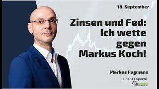 Zinsen und Fed: Ich wette gegen Markus Koch! Marktgeflüster Teil 2