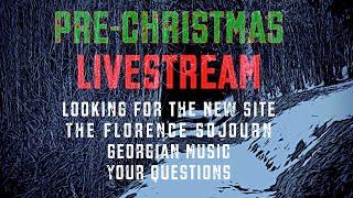 Pre-Christmas Livestream - One Site To Rule Them All , The Florence Sojourn, and Your Questions