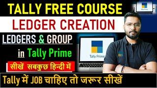 Tally Prime- How to Create Ledgers in Tally | Ledgers and Groups | Tally Course