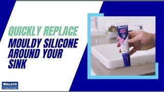 Quickly Replace Mouldy Silicone Around Your Sink with Selleys Wet Area