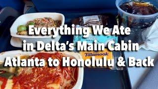 Delta Main Cabin Food Service - Flight to Hawaii - Atlanta to Honolulu & Back! Delta Airlines Food