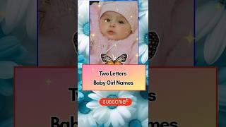 Two Letters Baby Girl Names 2024 #shorts #shortsfeed #babygirl #babynames #babygirlnames #trending